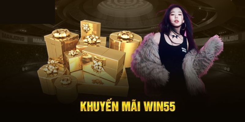 Khuyến mãi WIN55 - Các điều kiện để bạn nhận ưu đãi nhà cái 1 khuyến mãi Win55
